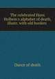 The celebrated Hans Holbein