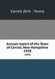 Annual report of the Town of Carroll, New Hampshire. 1958, Carroll (N.H. : Town) 