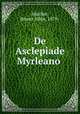 De Asclepiade Myrleano, Mueller, Bruno Albin, 1879- 