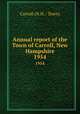 Annual report of the Town of Carroll, New Hampshire. 1954, Carroll (N.H. : Town) 