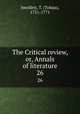The Critical review, or, Annals of literature. 26, Tobias Smollett 