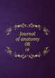 Journal of anatomy. 08, Anatomical Society of Great Britain and Ireland,Anatomical Society of Great Britain and Ireland. Proceedings 
