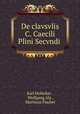 De clavsvlis C. Caecili Plini Secvndi ., Karl Hofacker , Wolfgang Aly , Martinus Fischer 