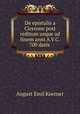 De epistulis a Cicerone post reditum usque ad finem anni A.V.C. 700 datis ., August Emil Koerner 