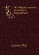 De collegiis iuvenum quaestiones epigraphicae. ., Antonio Floss 