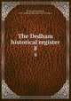 The Dedham historical register. 8, Tuttle, Julius Herbert, 1857-,Dedham Historical Society (Mass.) 
