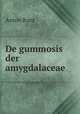 De gummosis der amygdalaceae, Anton Rant 