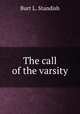 The call of the varsity, Burt L. Standish 