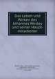 Das Leben und Wirken des Johannes Wesley und seiner Haupt-mitarbeiter, Wilhelm Nast , Swormstedt and Power , publishers , Cincinnati , publishers Swormstedt and Power, Cincinnati 