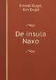 De insula Naxo, Ernest Dugit, Ern Dugit 