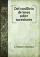 Del conflicto de leyes sobre sucesiones, L. Romero Sanchez 