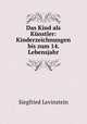 Das Kind als Kunstler: Kinderzeichnungen bis zum 14. Lebensjahr, Siegfried Levinstein 