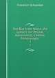 Das Buch der Natur, die Lehren der Physik, Astronomie, Chemie, Mineralogie .. 1, Friedrich Schoedler 