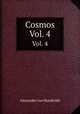 Cosmos. Vol. 4, Alexander von Humboldt 