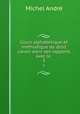 Cours alphabtique et mthodique de droit canon dans ses rapports avec le .. 3, Michel Andre 
