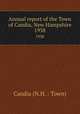 Annual report of the Town of Candia, New Hampshire. 1938, Candia (N.H. : Town) 
