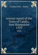 Annual report of the Town of Candia, New Hampshire. 1929, Candia (N.H. : Town) 
