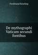 De mythographi Vaticam secundi fontibus, Ferdinand Keseling 