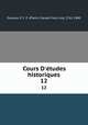 Cours D`etudes historiques. 12, Pierre Claude Franc?ois Daunou 
