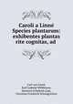 Caroli a Linne Species plantarum: exhibentes plantas rite cognitas, ad ., Carl von Linne 