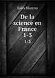 De la science en France. 1-3, Jules Marcou 