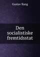 Den socialistiske fremtidsstat, Gustav Bang 
