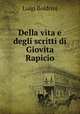 Della vita e degli scritti di Giovita Rapicio, Luigi Boldrini 