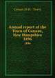 Annual report of the Town of Canaan, New Hampshire. 1896, Canaan (N.H. : Town) 