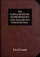 Der keilinschriftliche Sintfluthbericht: Eine Episode des babylonischen ., Paul Haupt 