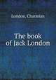 The book of Jack London, London, Charmian 