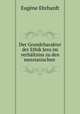 Der Grundcharakter der Ethik Jesu im verhaltniss zu den messianischen ., Eugene Ehrhardt 
