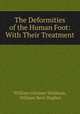 The Deformities of the Human Foot: With Their Treatment, William Johnson Walsham, William Kent Hughes 