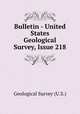 Bulletin - United States Geological Survey, Issue 218, Geological Survey (U.S.) 