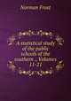 A statistical study of the public schools of the southern ., Volumes 11-21, Norman Frost 