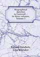 Biographical sketches in Cornwall .: In three volumes, Volume 3, Richard Polwhele, John Whitaker 