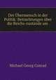 Der Ubermensch in der Politik: Betrachtungen uber die Reichs-zustande am ., Michael Georg Conrad 
