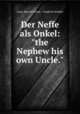 Der Neffe als Onkel: "the Nephew his own Uncle.", Louis-Benoit Picard 