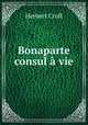 Bonaparte consul a vie, Herbert Croft 