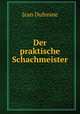 Der praktische Schachmeister, Jean Dufresne 