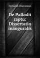 De Palladii raptu: Dissertatio inauguralis, Fernand Chavannes 