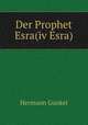Der Prophet Esra(iv Esra), Hermann Gunkel 