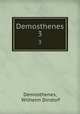 Demosthenes. 3, Demosthenes, Wilhelm Dindorf 