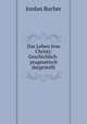 Das Leben Jesu Christi: Geschichlich-pragmatisch dargestellt, Jordan Bucher 