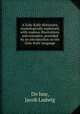 A Zulu-Kafir dictionary, etymologically explained, with copious illustrations and examples, preceded by an introduction on the Zulu-Kafir language, Jacob Ludwig Do?hne 