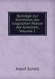 Beitrage zur Kenntniss der tragischen Poesie der Griechen, Volume 1, Adolf Scholl 