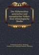 Der Hohencultus asiatischer und europaischer Volker: Eine ethnologische Studie, Ferdinand Andrian -Werburg, Freiherr von Ferdinand Andrian -Werburg 