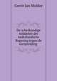 De scheikundige middelen der nederlandsche Regering tegen de verspreiding ., Gerrit Jan Mulder 