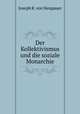 Der Kollektivismus und die soziale Monarchie, Joseph R. von Neupauer 