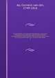De geschiedenis der Vereenigde Nederlanden, enderzelver buitenlandsche bezittingen, geduurende de staatsen erfstadhouderlijke regeerwijze, ten tijde van Willem den Vierden; de vrouwe gouvernante Anna; en Willem den Vijfden. 3, Aa, Cornelis van der, 1749-1816 