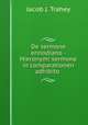 De sermone ennodiano - Hieronymi sermone in comparationen adhibito ., Jacob J. Trahey 